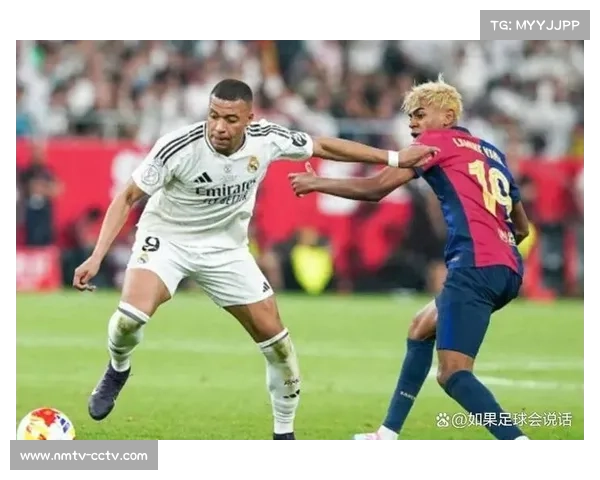 国家德比前瞻：皇马巴萨1分差距下的终极对决